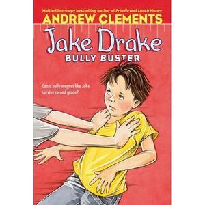 Jake Drake, Bully Buster -- Andrew Clements